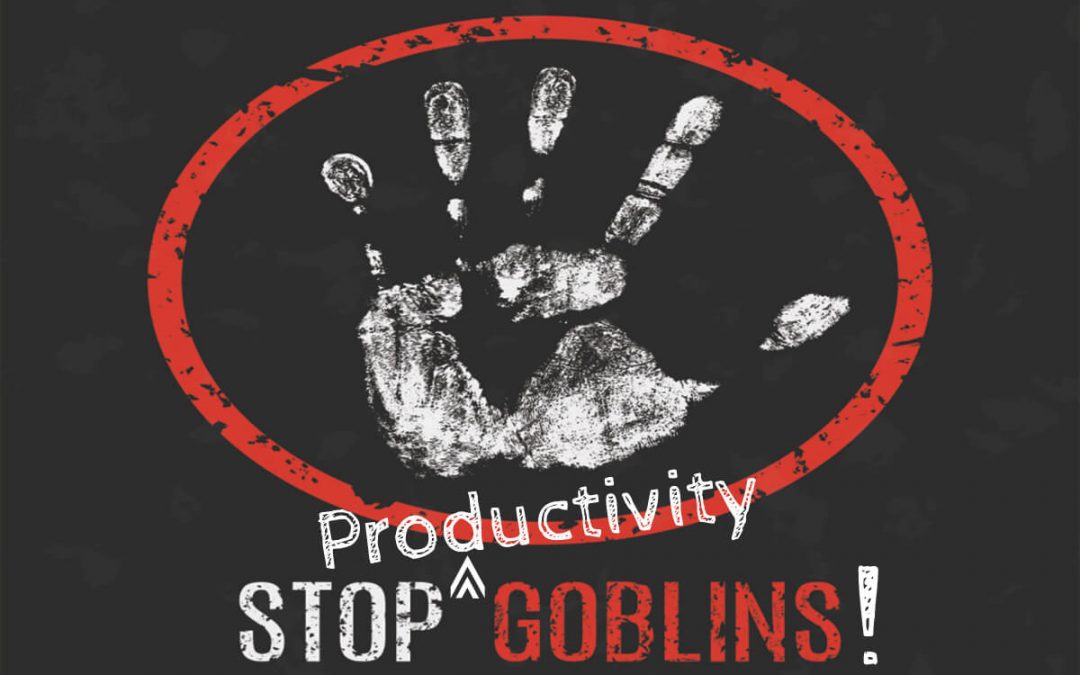 Conquer These Productivity Goblins