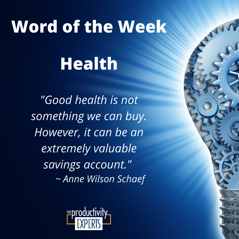 Productivity Experts Word of the Week - Health