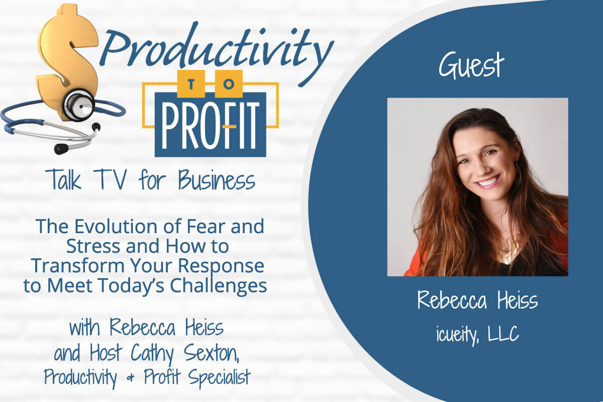 Productivity to Profit with Cathy Sexton and guest Rebecca Heiss