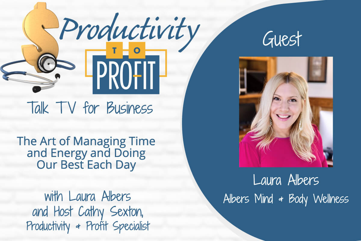 Productivity to Profit Talk TV for Business with Laura Albers
